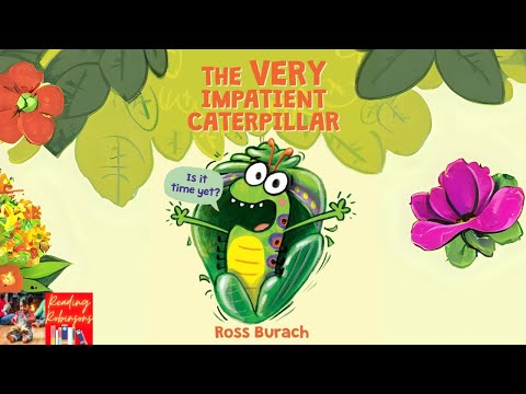 Children’s Book Read Aloud 🐛🦋| THE VERY IMPATIENT CATEPILLAR by Ross Burach | A Book about Patience