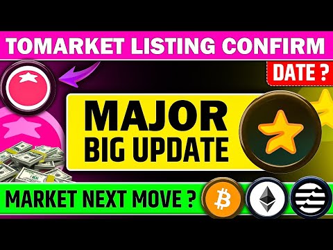 Tomarket Airdrop Final Listing Date 📌 | Major Airdrop BIG Update | Bitcoin Next Move ?