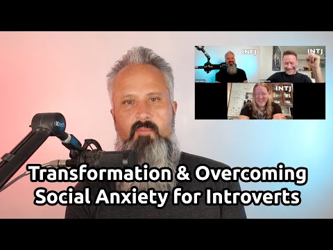 Transformation and Overcoming Social Anxiety for Introverts