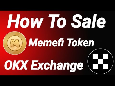 How To Sale Memefi Token Okx Exchange || Memefi Token Kaisy Sale Karain