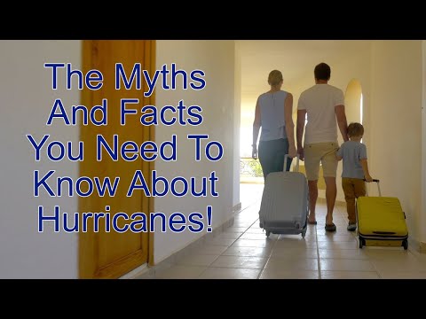 The Myths And Facts You Need To Know About Hurricanes!