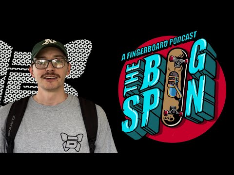 The Bloob Interview - The Bigspin Fingerboard Podcast