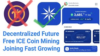 ICE Decentralized Future _ Free ICE Coin Mining App _ Joining Fast Growing _ 2023 #ICE #cryptomining