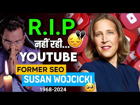 BAD NEWS.! Former YouTube CEO Susan Wojcicki Passes Away After Battle With Cancer