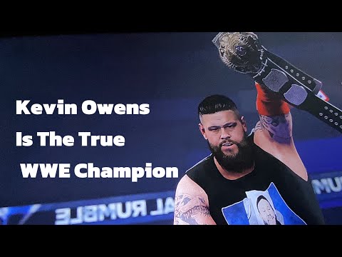 Kevin Owens Is The True WWE Champion