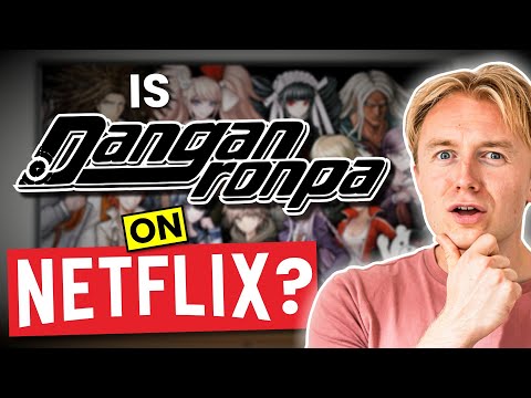 Is Danganronpa on Netflix in 2025? Answered