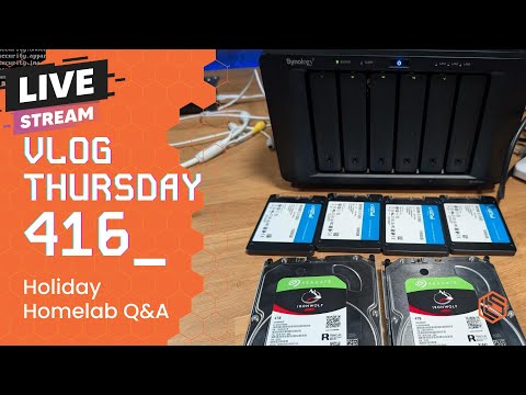 VLOG Thursday 416: Holiday Homelab Q&A