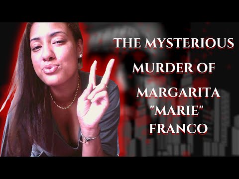 The MARGARITA MARIE FRANCO Story