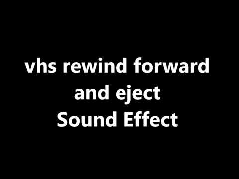 vhs rewind forward and eject Sound Effect