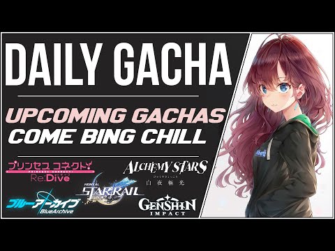 🔴 LIVE 🔴 Stalking Gacha YouTubers For Upcoming Releases, Daily Gacha Chilling | BA, PCRD, AS, GI