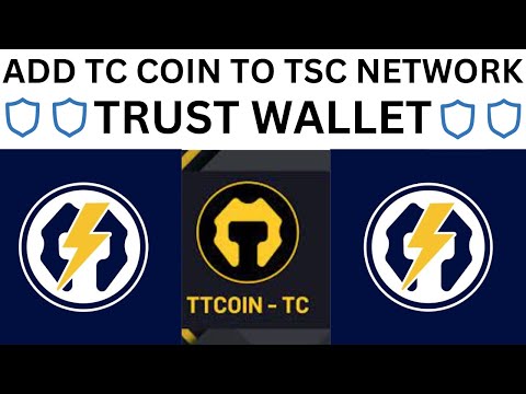 HOW TO ADD TT COIN TO THE TSC NETWORK ON TRUST WALLET