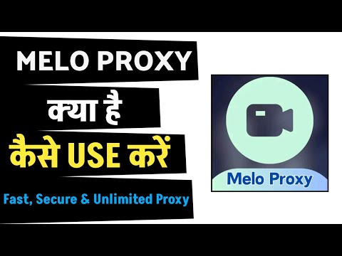 Melo Proxy App Kaise Use Kare | How To Use Melo Proxy App |Melo Proxy Fast, Secure & Unlimited Proxy