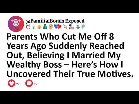 Parents Who Cut Me Off 8 Years Ago Suddenly Reached Out, Believing I Married My Wealthy Boss...