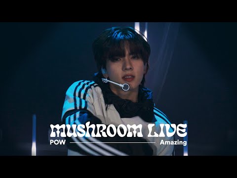 MUSHROOM LIVE S06 파우 POW - Amazing