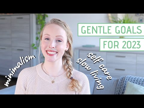 Gentle Goals for the New Year in 2023 | Minimalism, Slow Living, Self Care