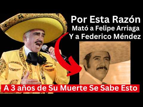 ¿Vicente Fernandez Mató a Federico Mendez y Felipe Arriaga?, Hoy Cumple 3 años de Fallecido