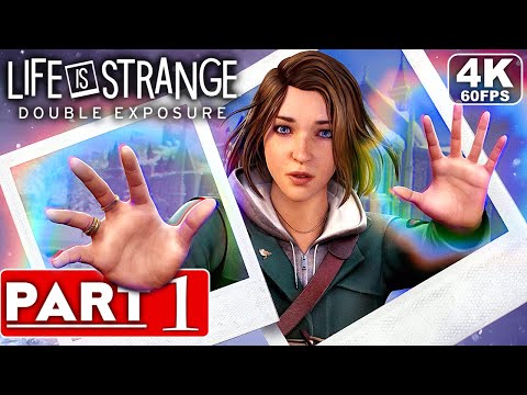 LIFE IS STRANGE DOUBLE EXPOSURE Gameplay Walkthrough Part 1 FULL GAME [4K 60FPS] - No Commentary