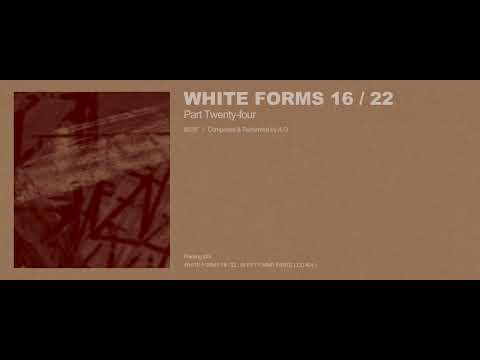 A.G - White Forms 16 / 22 : Part Twenty-four (Excerpt w/ Cover Art)