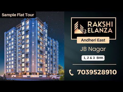 Rakshi Elanza Sample Flat Tour | 1 & 2 BHK Homes for sale at @JB Nagar, Andheri East