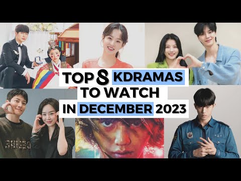 Top 8 Kdramas To Watch In December 2023 !!!