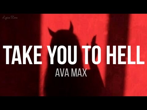 Ava Max - Take You To Hell (Lyrics)