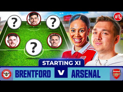 Nwaneri STARTS! | Starting XI Live | Brentford vs Arsenal | Premier League