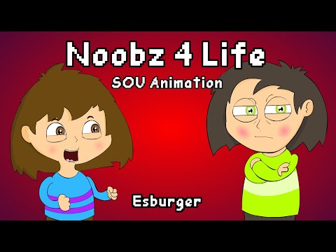 Noobs 4 Life - SOU Animation