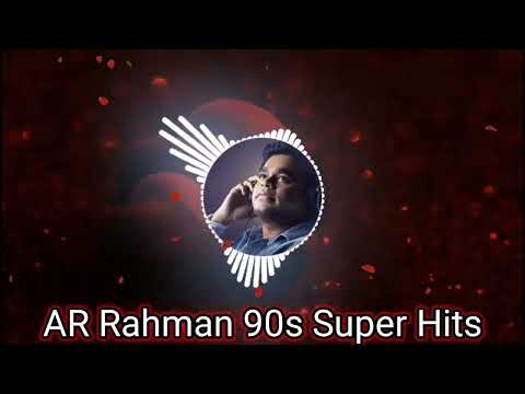 AR Rahman 90s | Super Hit Love Songs | AR Rahman Evergreen Songs | ar Rahman songs | Jukebox-1