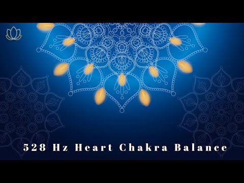 ♫ 乾淨無廣告 ♫ 528hz音頻 - 提升內在智慧和達到心靈平衡 528 Hz Tone of Miracles - Heart Chakra Balance Inner Peace