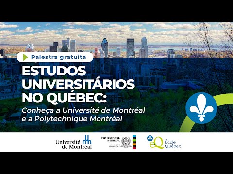 Estudos universitários no Québec: Conheça a Université de Montréal e a Polytechnique de Montréal