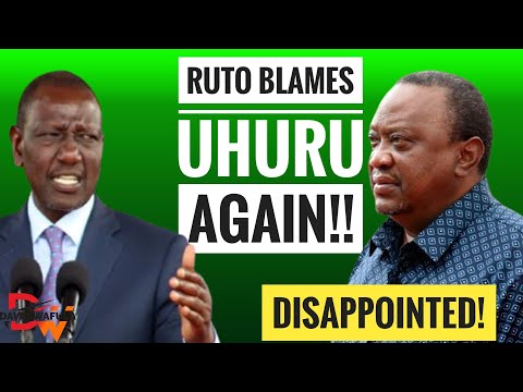 KENYANS ANNOYED AS PRESIDENT RUTO BLAMES UHURU FOR LACK OF DEVELOPMENT AGAIN!!