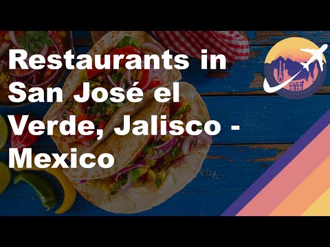 Restaurants in San José el Verde, Jalisco - Mexico