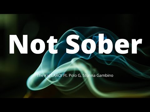 The Kid LAROI - Not Sober (Lyrics) Ft. Polo G, Stunna Gambino