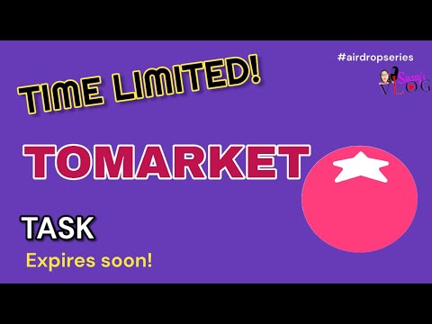 TOMARKET AIRDROP PROJECT TIME LIMITED TASK | Expires Soon