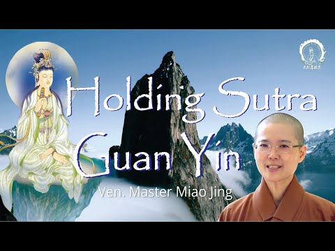 Holding Sutra Guan Yin | A Magical Dream Made It Happened | Ven. Master Miao Jing | 持經觀音 妙淨法師