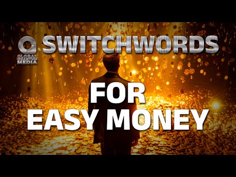 Switchwords for easy money