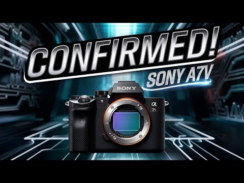 Sony A7V - CES 2025 Announcement Big Leaked Confirmed!