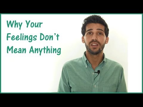 What Your Feelings REALLY Mean - (Hint: I'ts not what you think)