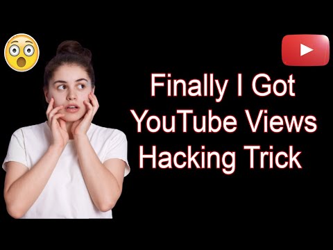 Finally I Have Got YouTube Views Hacking Trick || How To Catch views On Youtube Videos