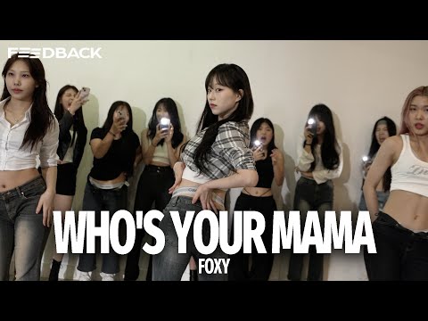 J.Y Park - WHO'S YOUR MAMA | FOXY Choreography