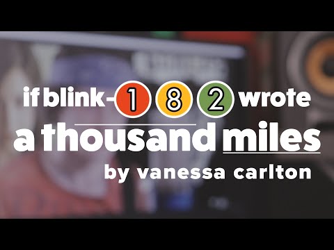 If Blink-182 Wrote 'A Thousand Miles' by Vanessa Carlton