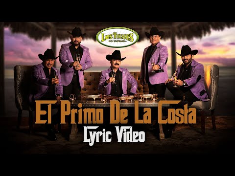 El Primo De La Costa – Los Tucanes de Tijuana (Lyric Oficial)