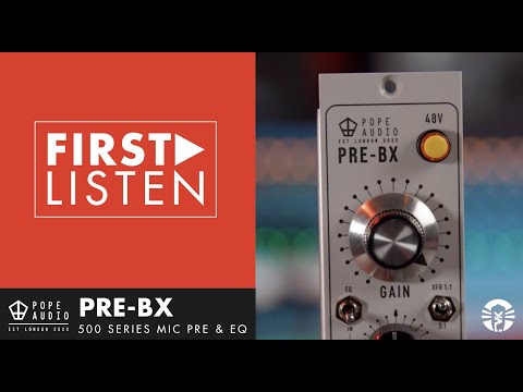 First Listen: Pope Audio Pre-BX Microphone Preamp & EQ