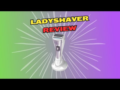 Ladyshaver - Best Wet and Dry Ladyshaver