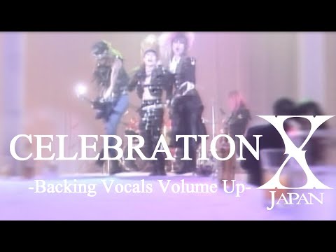 X Japan -Celebration【Backing Vocals Volume Up】歌詞付き