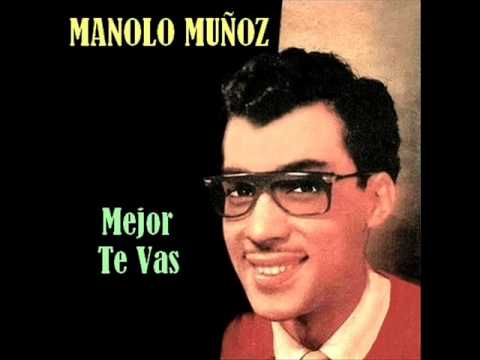 Manolo Muñoz - Mejor Te Vas