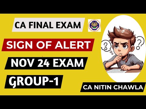 CA Final Exam NOV 2024: Red Flags for Group 1! (ICAI)