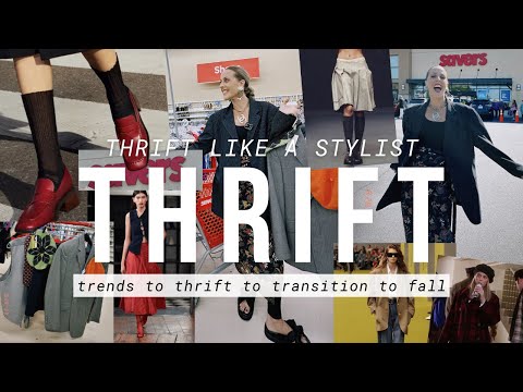 THRIFT LIKE A STYLIST/ TOP TRENDS TO THRIFT TO TRANSITION TO FALL