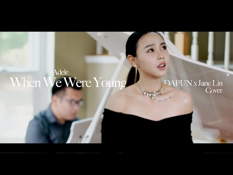 Adele - When We Were Young (DAPUN x Jane Lin Cover)