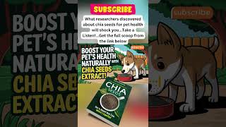 What researchers discovered about chia seeds for pet health will shock you Take a Listen! #pethealth